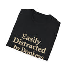 Pet Lover T-Shirt Distracted by donkeys