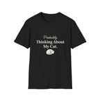 Pet Lover T-Shirt — "Thinking about cat Funny Graphic Tee