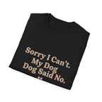 Pet Lover T-Shirt — "Dog said no" Funny Graphic Tee
