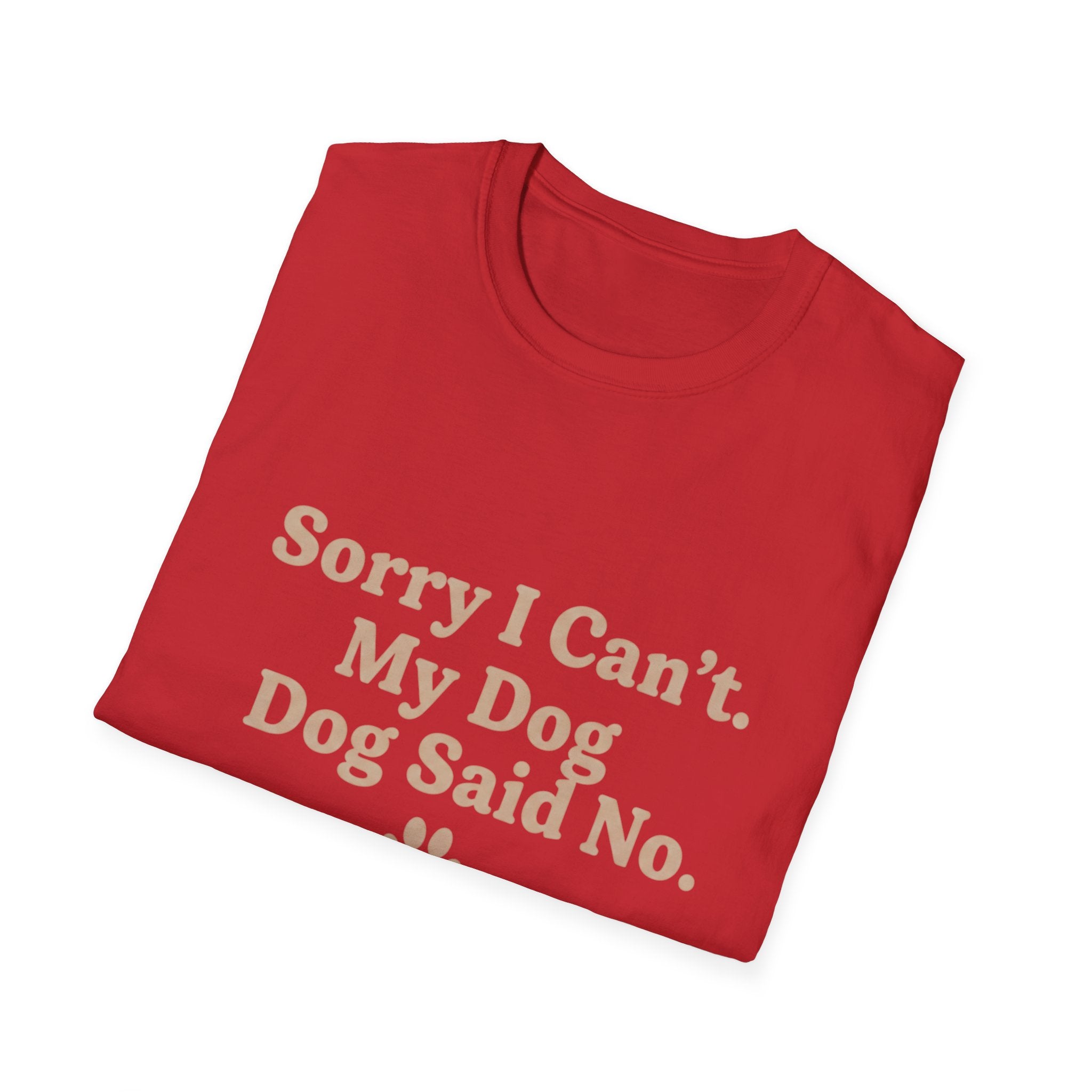 Pet Lover T-Shirt — "Dog said no" Funny Graphic Tee