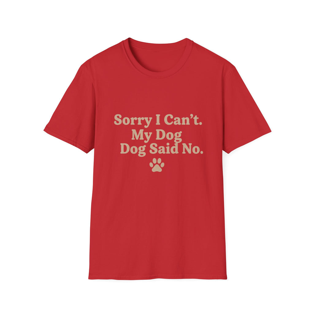 Pet Lover T-Shirt — "Dog said no" Funny Graphic Tee