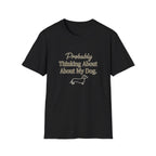 Pet Lover T-Shirt — "Thinking about dog" Funny Graphic Tee