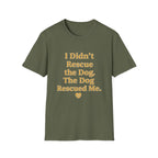Pet Lover T-Shirt — "I didn't rescue the dog" Funny Graphic Tee