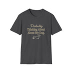 Pet Lover T-Shirt — "Thinking about dog" Funny Graphic Tee