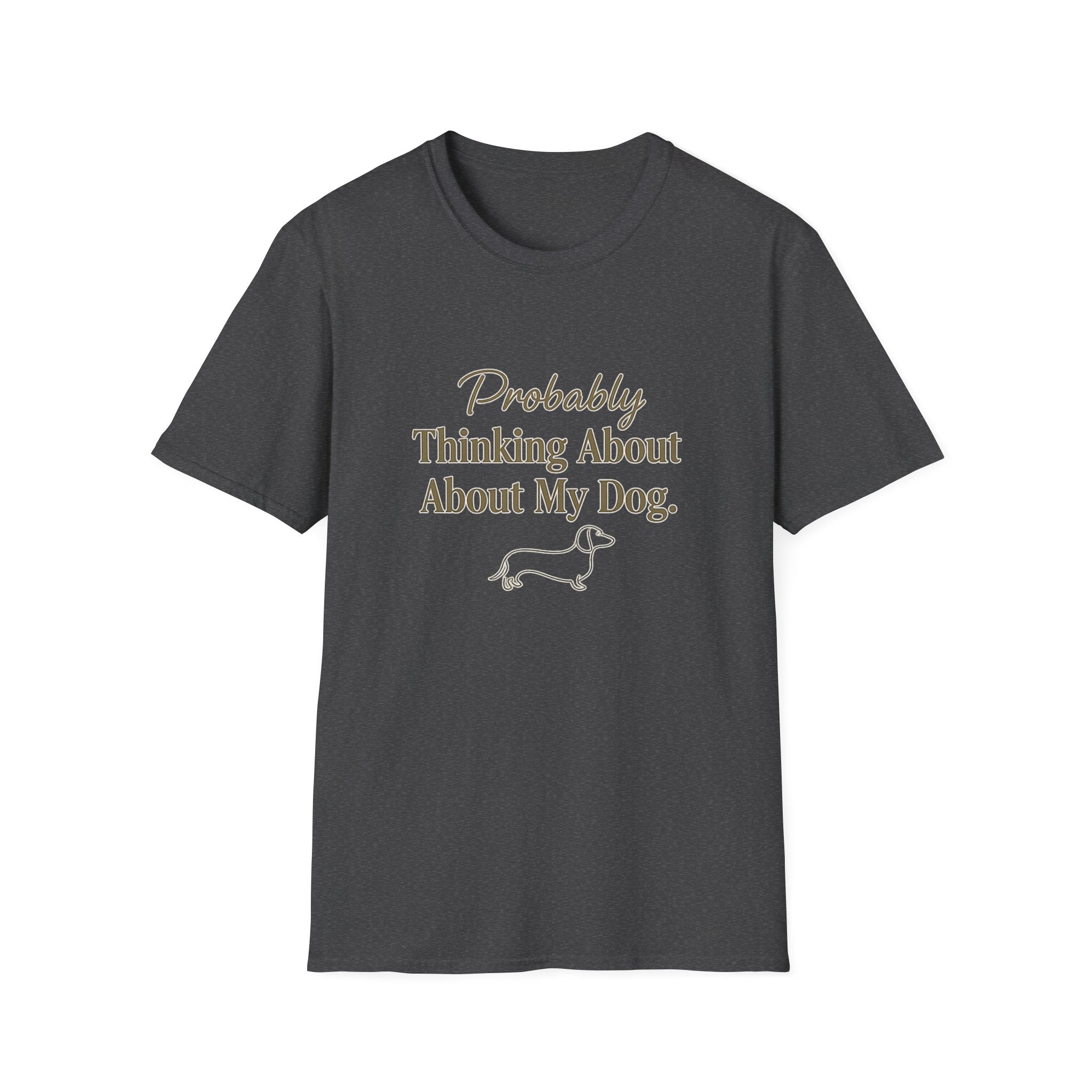 Pet Lover T-Shirt — "Thinking about dog" Funny Graphic Tee