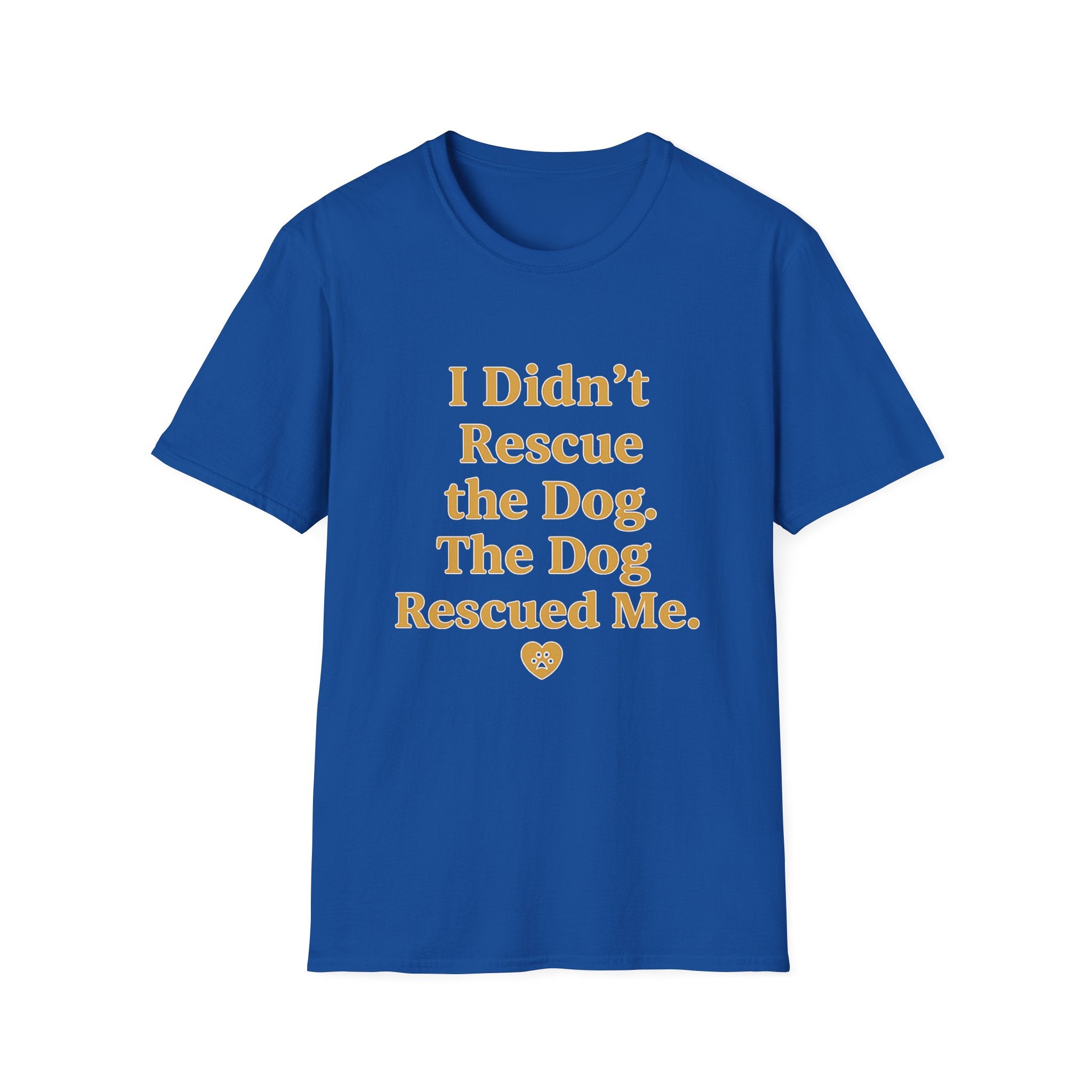 Pet Lover T-Shirt — "I didn't rescue the dog" Funny Graphic Tee