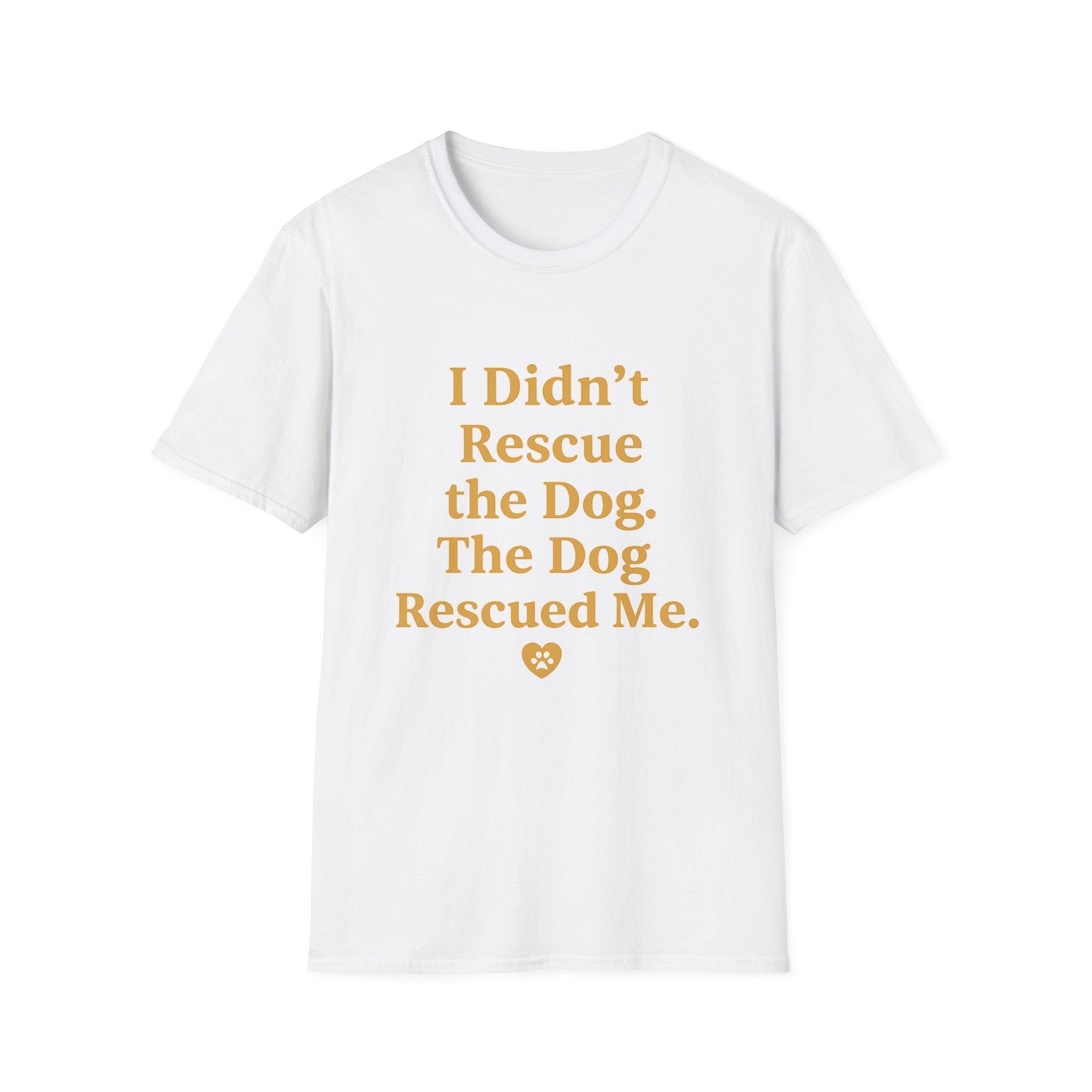 Pet Lover T-Shirt — "I didn't rescue the dog" Funny Graphic Tee