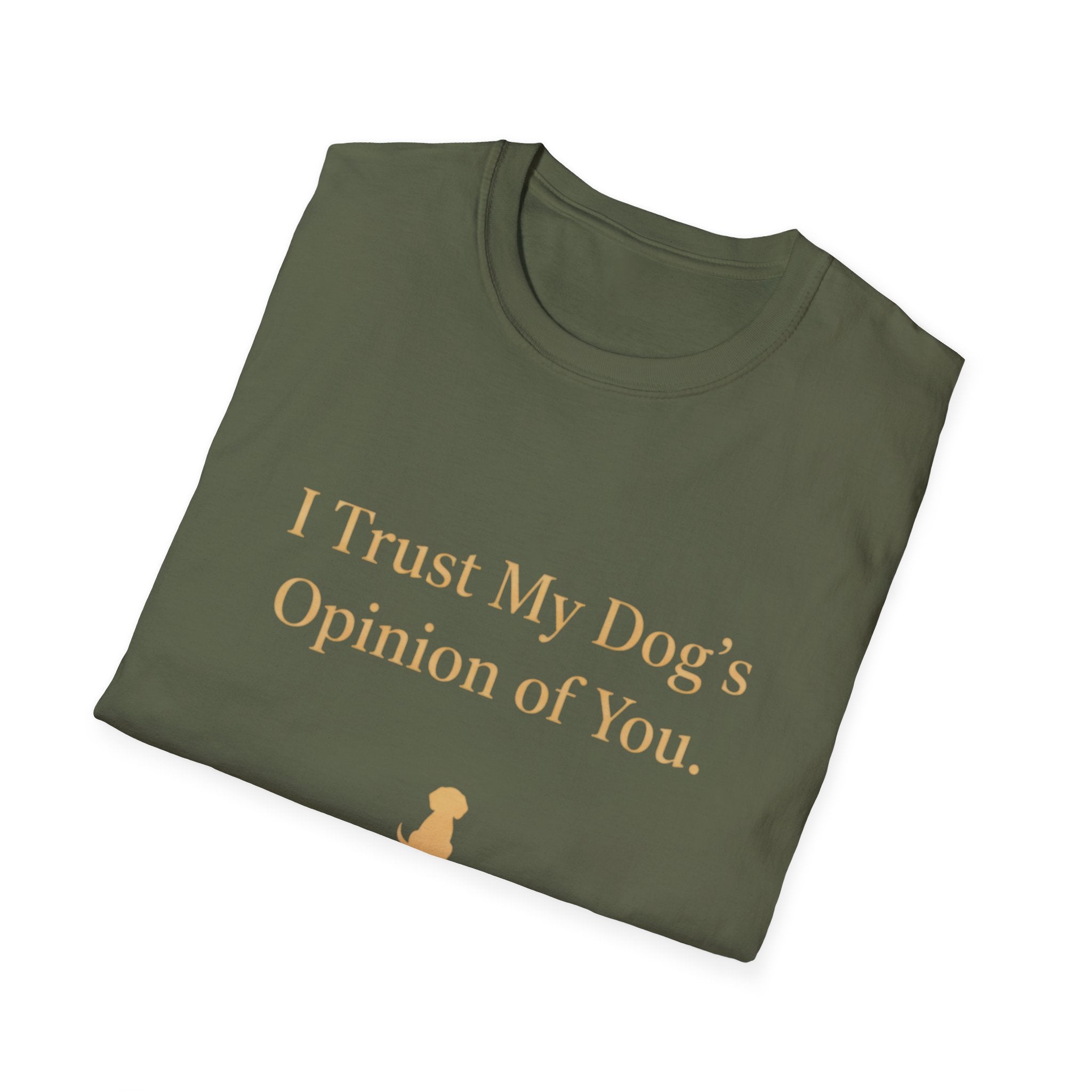 Pet Lover T-Shirt — "I trust my dog's opinion" Funny Graphic Tee