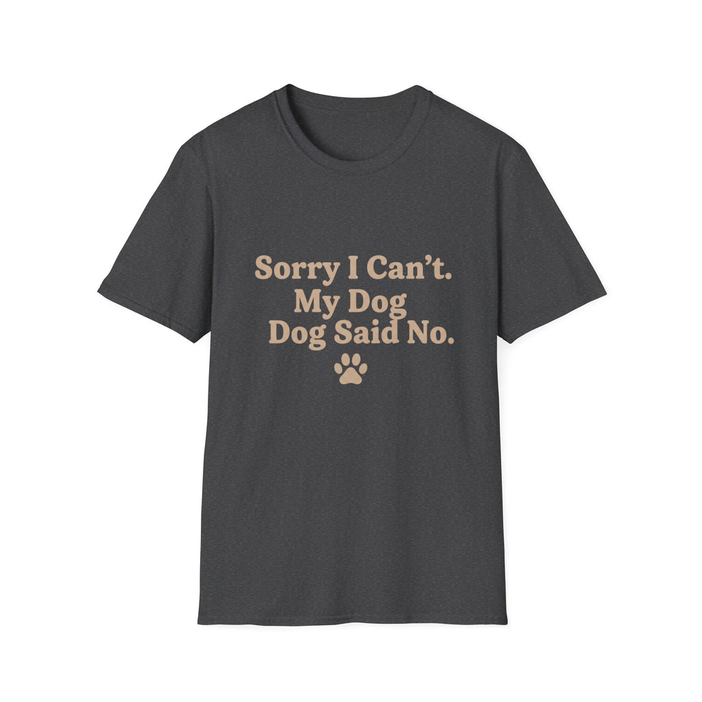 Pet Lover T-Shirt — "Dog said no" Funny Graphic Tee
